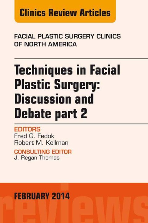 Cover image for book Techniques in Facial Plastic Surgery: Discussion and Debate, Part II, An Issue of Facial Plastic Surgery Clinics