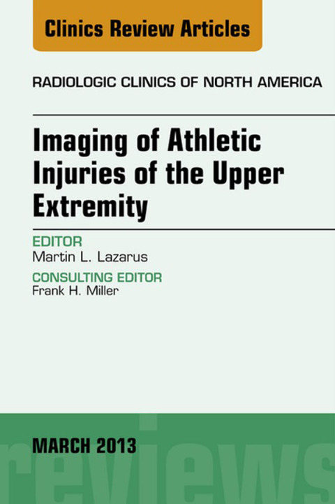 Cover image for book Imaging of Athletic Injuries of the Upper Extremity, An Issue of Radiologic Clinics of North America