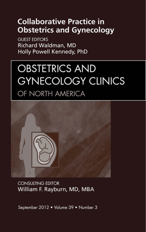 Cover image for book Collaborative Practice in Obstetrics and Gynecology, An Issue of Obstetrics and Gynecology Clinics