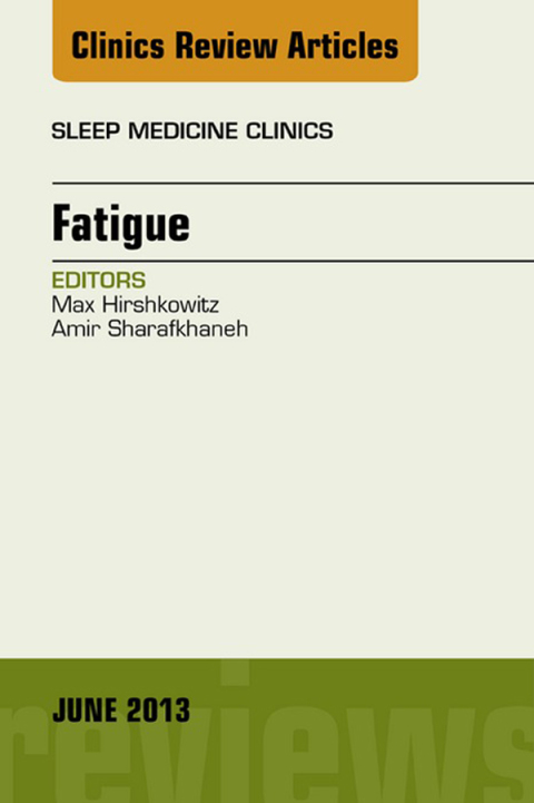 Cover image for book Fatigue, An Issue of Sleep Medicine Clinics