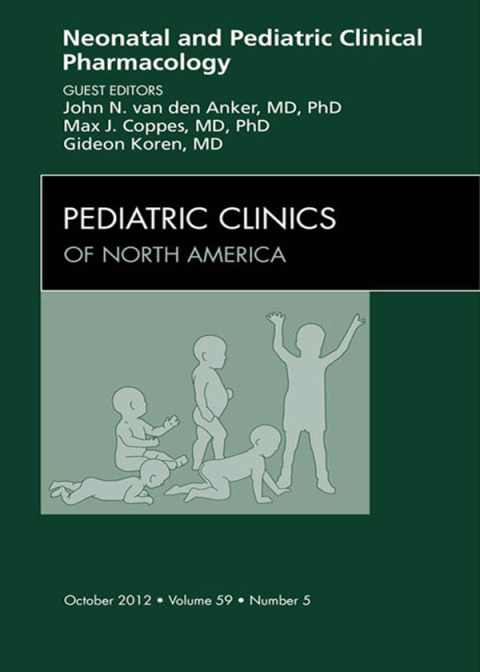 Cover image for book Neonatal and Pediatric Clinical Pharmacology, An Issue of Pediatric Clinics