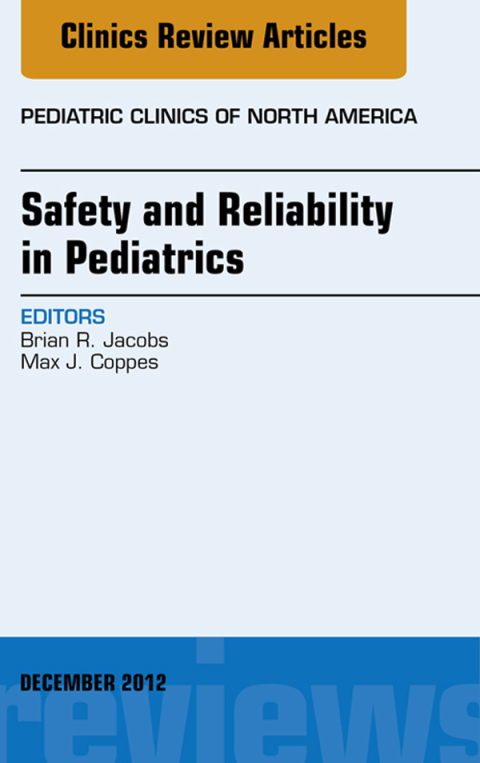 Cover image for book Safety and Reliability in Pediatrics, An Issue of Pediatric Clinics
