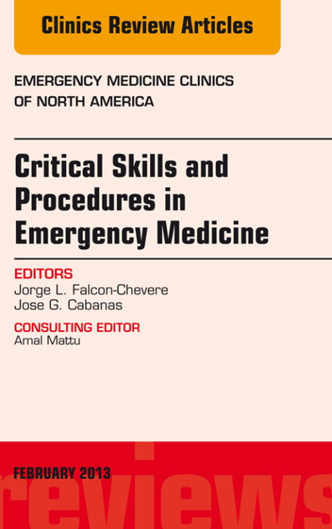 Cover image for book Critical Skills and Procedures in Emergency Medicine, An Issue of Emergency Medicine Clinics