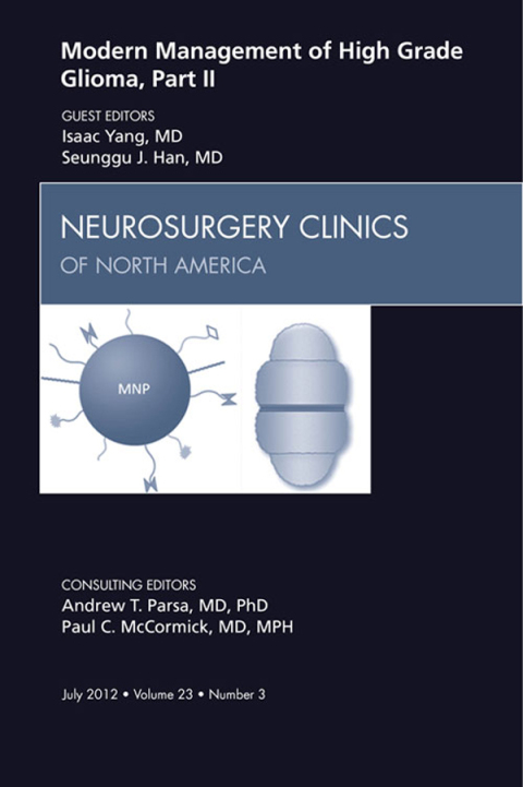 Modern Management of High Grade Glioma, Part II, An Issue of Neurosurgery Clinics 