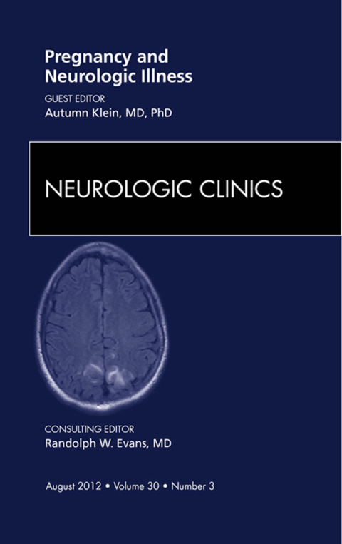 Cover image for book Pregnancy and Neurologic Illness, An Issue of Neurologic Clinics