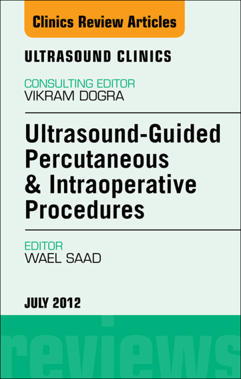 Cover image for book Ultrasound-Guided Percutaneous & Intraoperative Procedures, An Issue of Ultrasound Clinics