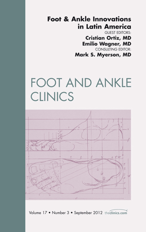 Cover image for book Foot and Ankle Innovations in Latin America, An Issue of Foot and Ankle Clinics