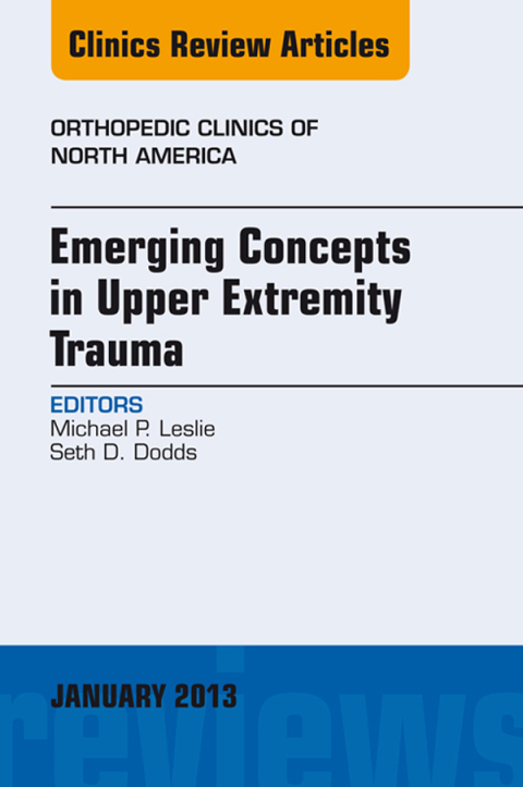 Cover image for book Emerging Concepts in Upper Extremity Trauma, An Issue of Orthopedic Clinics
