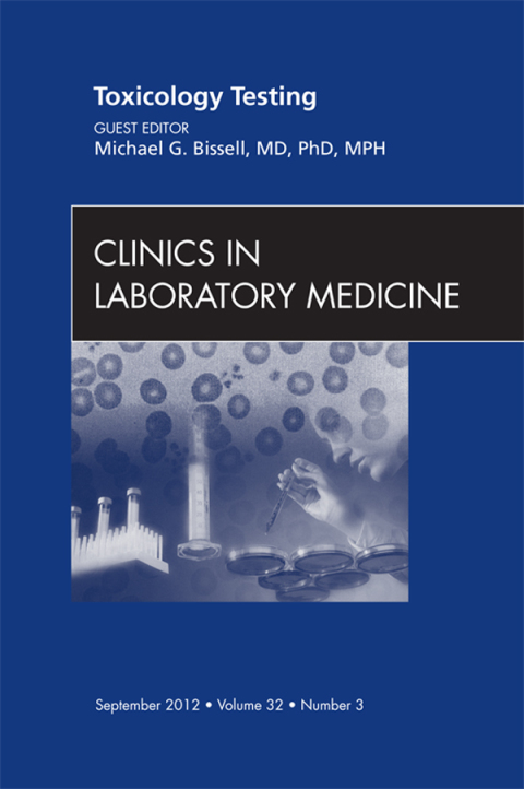 Cover image for book Toxicology Testing, An Issue of Clinics in Laboratory Medicine