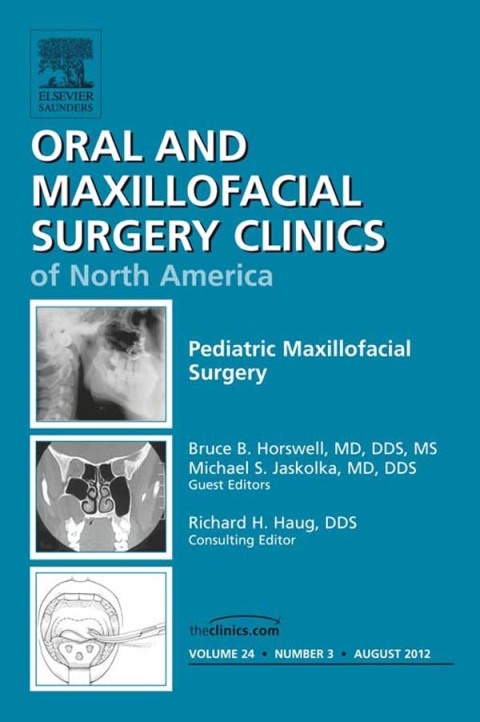 Cover image for book Pediatric Maxillofacial Surgery, An Issue of Oral and Maxillofacial Surgery Clinics