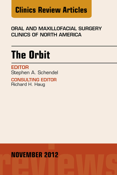 Cover image for book The Orbit, An Issue of Oral and Maxillofacial Surgery Clinics