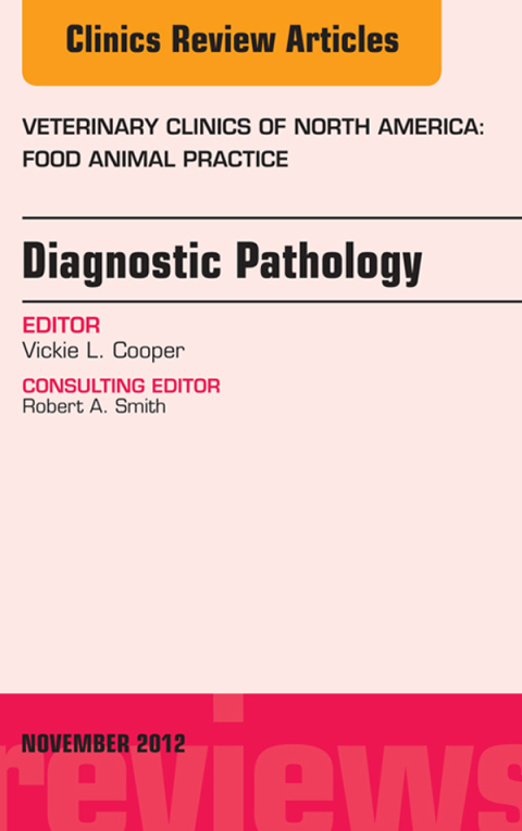 Cover image for book Diagnostic Pathology, An Issue of Veterinary Clinics: Food Animal Practice