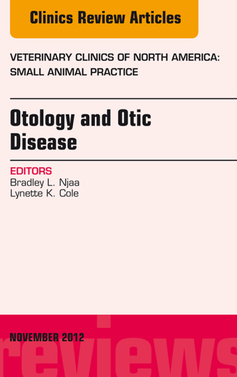 Cover image for book Otology and Otic Disease, An Issue of Veterinary Clinics: Small Animal Practice