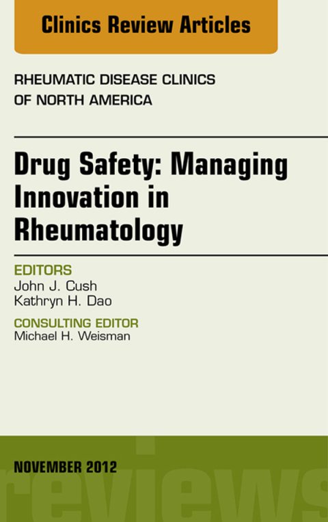 Cover image for book Drug Safety: Managing Innovation in Rheumatology, An Issue of Rheumatic Disease Clinics