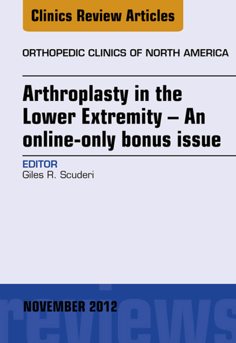 Cover image for book Arthroplasty in the Lower Extremity, An Issue of Orthopedic Clinics