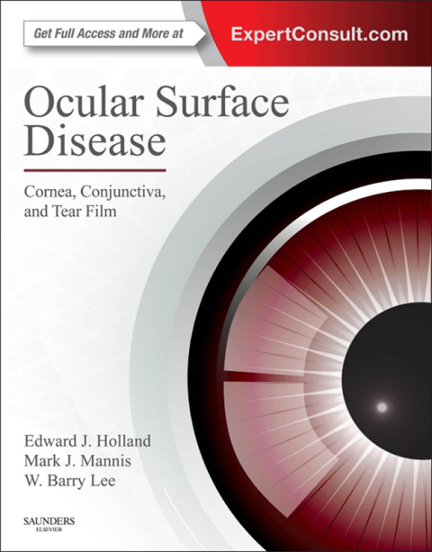 Ocular Surface Disease: Cornea, Conjunctiva and Tear Film 