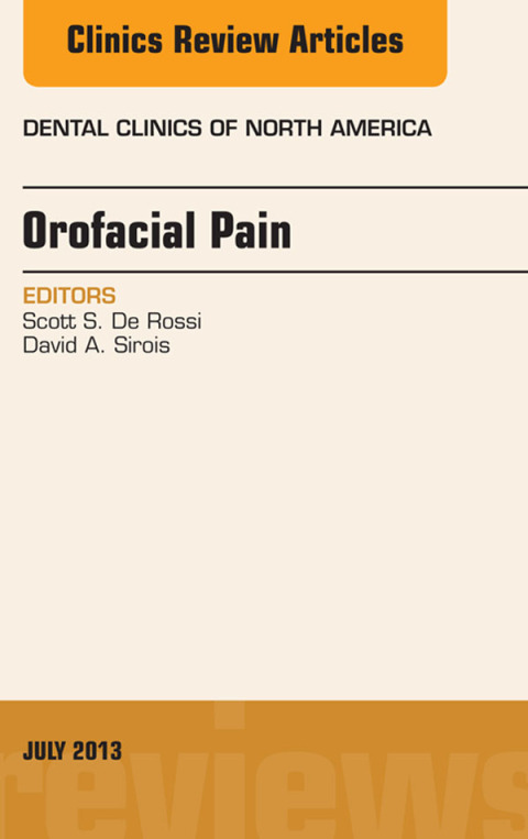Orofacial Pain, An Issue of Dental Clinics 