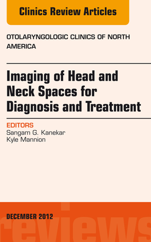 Cover image for book Imaging of Head and Neck Spaces for Diagnosis and Treatment, An Issue of Otolaryngologic Clinics