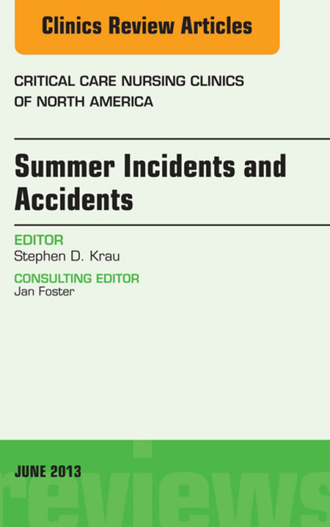 Cover image for book Summer Issues and Accidents, An Issue of Critical Care Nursing Clinics