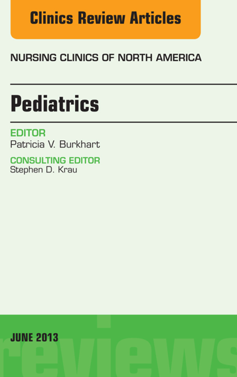 Cover image for book Pediatrics, An Issue of Nursing Clinics