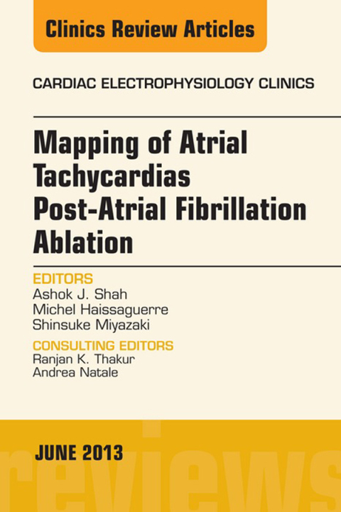 Cover image for book Mapping of Atrial Tachycardias post-Atrial Fibrillation Ablation, An Issue of Cardiac Electrophysiology Clinics