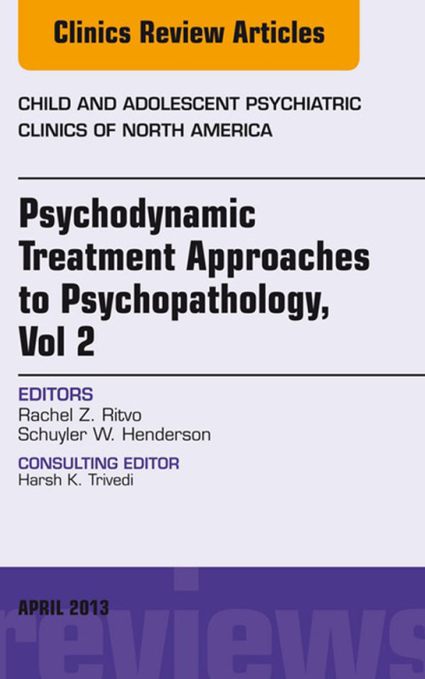 Cover image for book Psychodynamic Treatment Approaches to Psychopathology, vol 2, An Issue of Child and Adolescent Psychiatric Clinics of North America