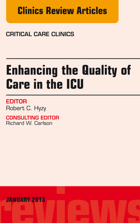 Cover image for book Enhancing the Quality of Care in the ICU, An Issue of Critical Care Clinics