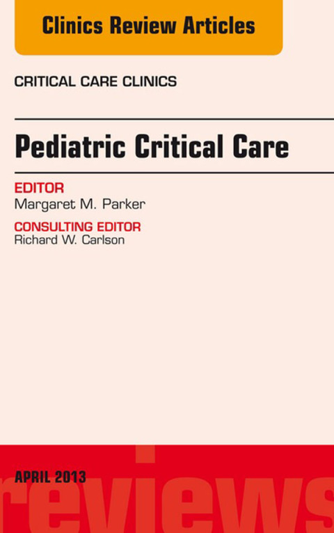 Cover image for book Pediatric Critical Care, An Issue of Critical Care Clinics