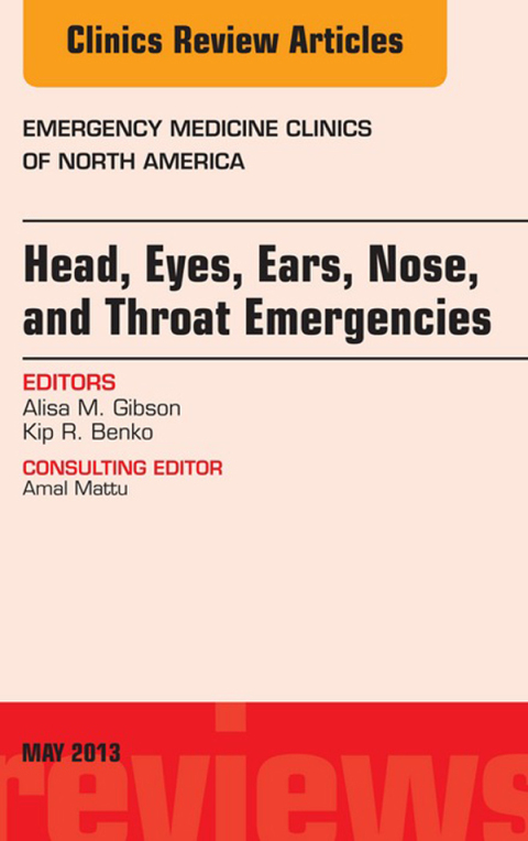 Cover image for book Head, Eyes, Ears, Nose, and Throat Emergencies, An Issue of Emergency Medicine Clinics