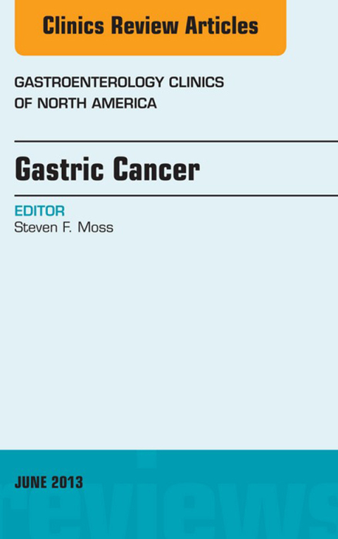 Cover image for book Gastric Cancer, An Issue of Gastroenterology Clinics
