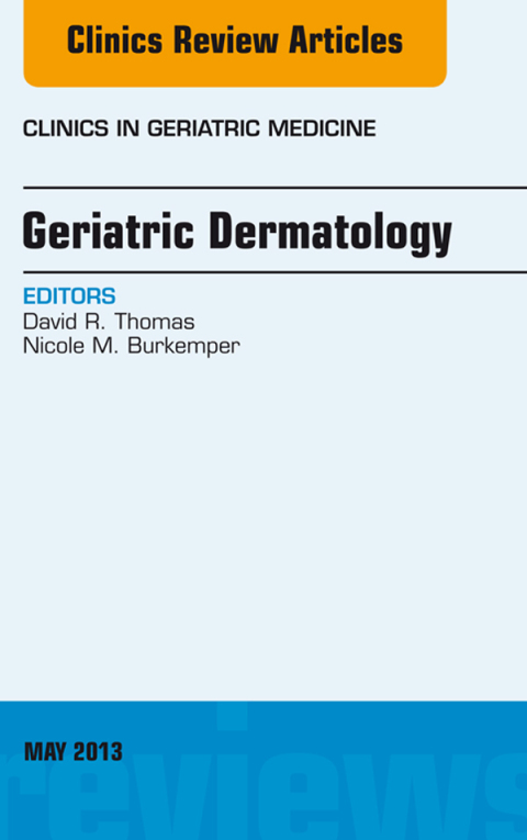 Cover image for book Geriatric Dermatology, An Issue of Clinics in Geriatric Medicine