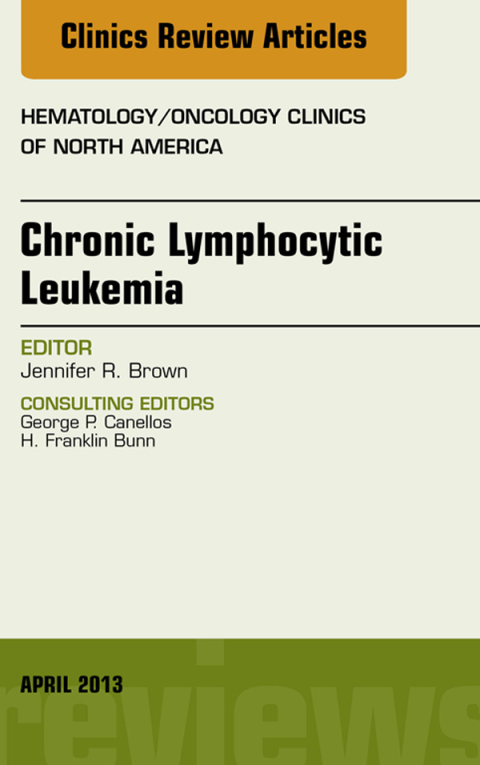 Cover image for book Chronic Lymphocytic Leukemia, An Issue of Hematology/Oncology Clinics of North America