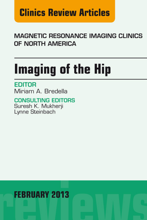 Cover image for book Imaging of the Hip, An Issue of Magnetic Resonance Imaging Clinics