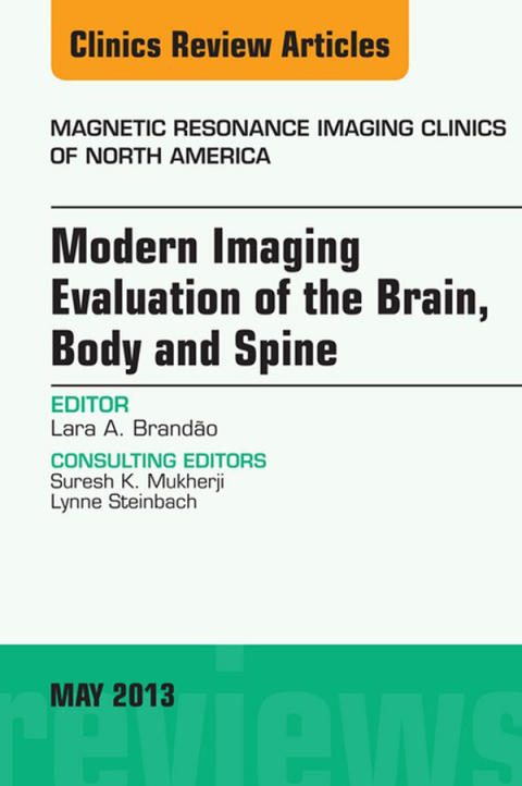 Cover image for book Modern Imaging Evaluation of the Brain, Body and Spine, An Issue of Magnetic Resonance Imaging Clinics