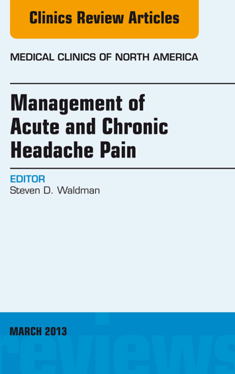 Cover image for book Management of Acute and Chronic Headache Pain, An Issue of Medical Clinics
