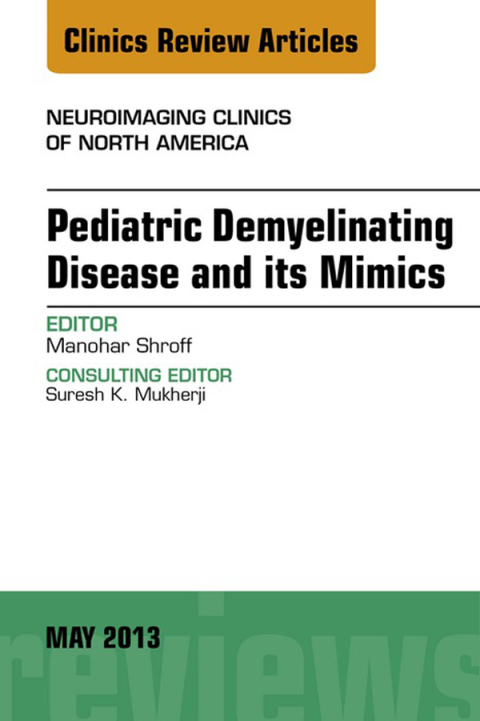 Cover image for book Pediatric Demyelinating Disease and its Mimics, An Issue of Neuroimaging Clinics