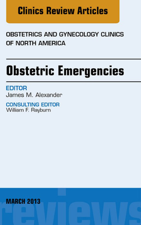 Cover image for book Obstetric Emergencies, An Issue of Obstetrics and Gynecology Clinics