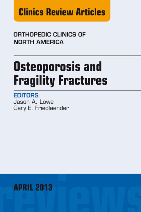 Cover image for book Osteoporosis and Fragility Fractures, An Issue of Orthopedic Clinics