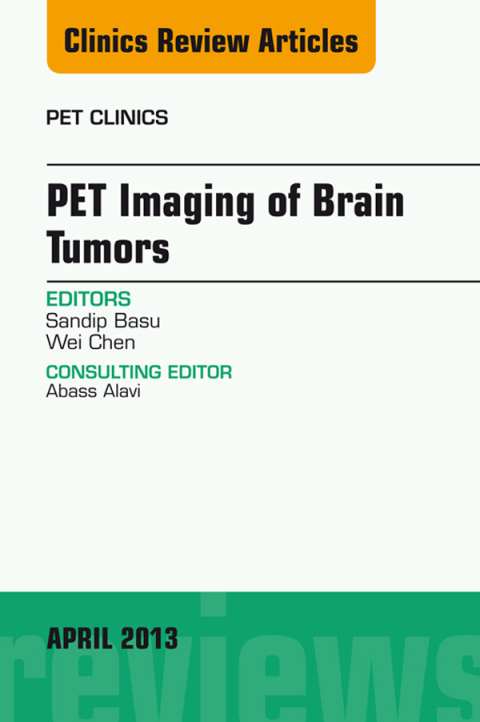 Cover image for book PET Imaging of Brain Tumors, An Issue of PET Clinics