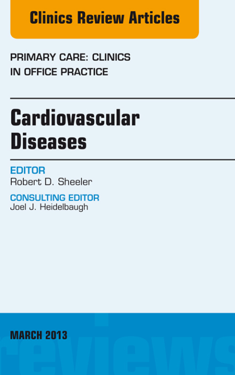 Cover image for book Cardiovascular Diseases, An Issue of Primary Care Clinics in Office Practice
