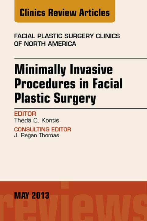 Cover image for book Minimally Invasive Procedures in Facial Plastic Surgery, An Issue of Facial Plastic Surgery Clinics
