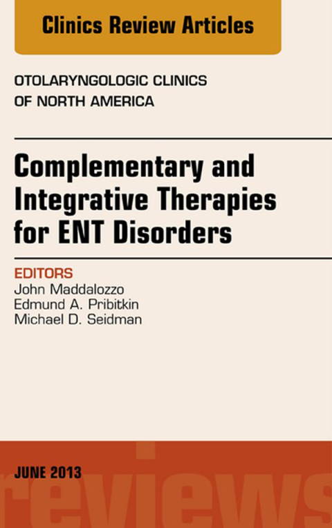 Cover image for book Complementary and Integrative Therapies for ENT Disorders, An Issue of Otolaryngologic Clinics