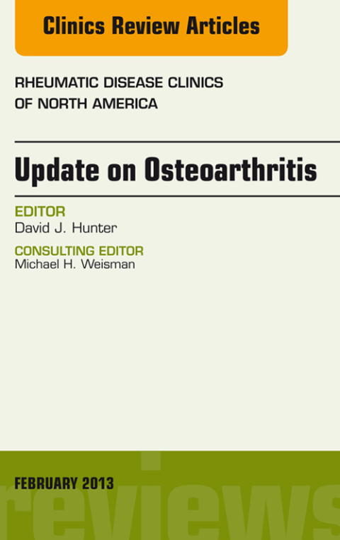 Update on Osteoarthritis, An Issue of Rheumatic Disease Clinics 