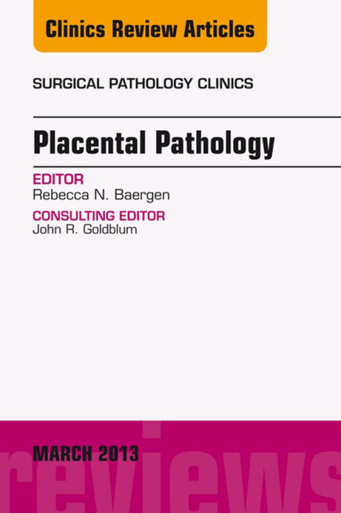 Cover image for book Placental Pathology, An Issue of Surgical Pathology Clinics