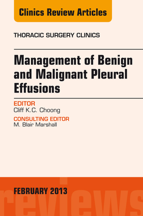 Cover image for book Management of Benign and Malignant Pleural Effusions, An Issue of Thoracic Surgery Clinics
