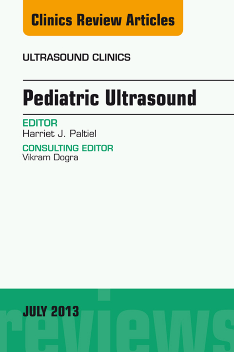 Cover image for book Pediatric Ultrasound, An Issue of Ultrasound Clinics