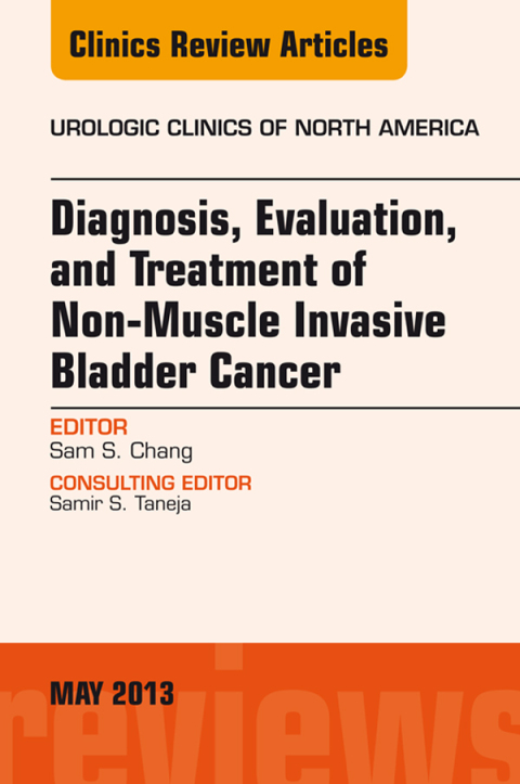 Cover image for book Diagnosis, Evaluation, and Treatment of Non-Muscle Invasive Bladder Cancer: An Update, An Issue of Urologic Clinics