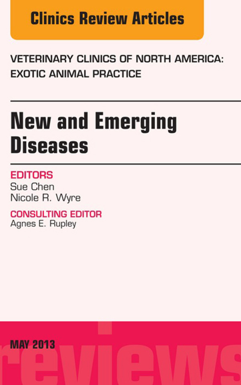 Cover image for book New and Emerging Diseases, An Issue of Veterinary Clinics: Exotic Animal Practice