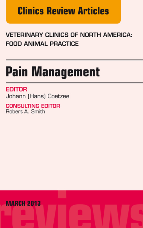 Cover image for book Pain Management, An Issue of Veterinary Clinics: Food Animal Practice