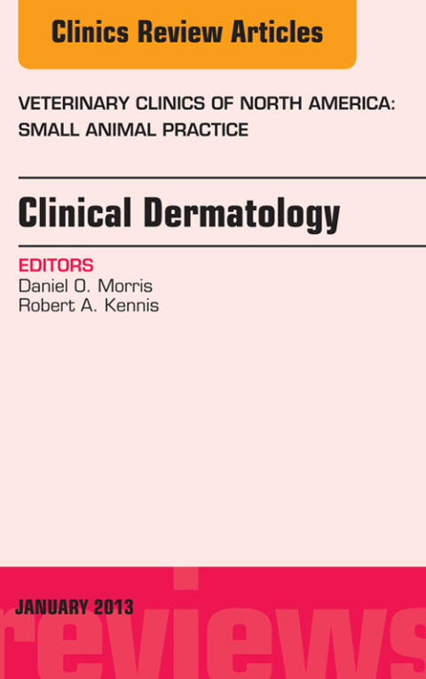 Cover image for book Clinical Dermatology, An Issue of Veterinary Clinics: Small Animal Practice